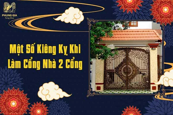 Một Số Kiêng Kỵ Khi Làm Cổng Nhà 2 Cổng
