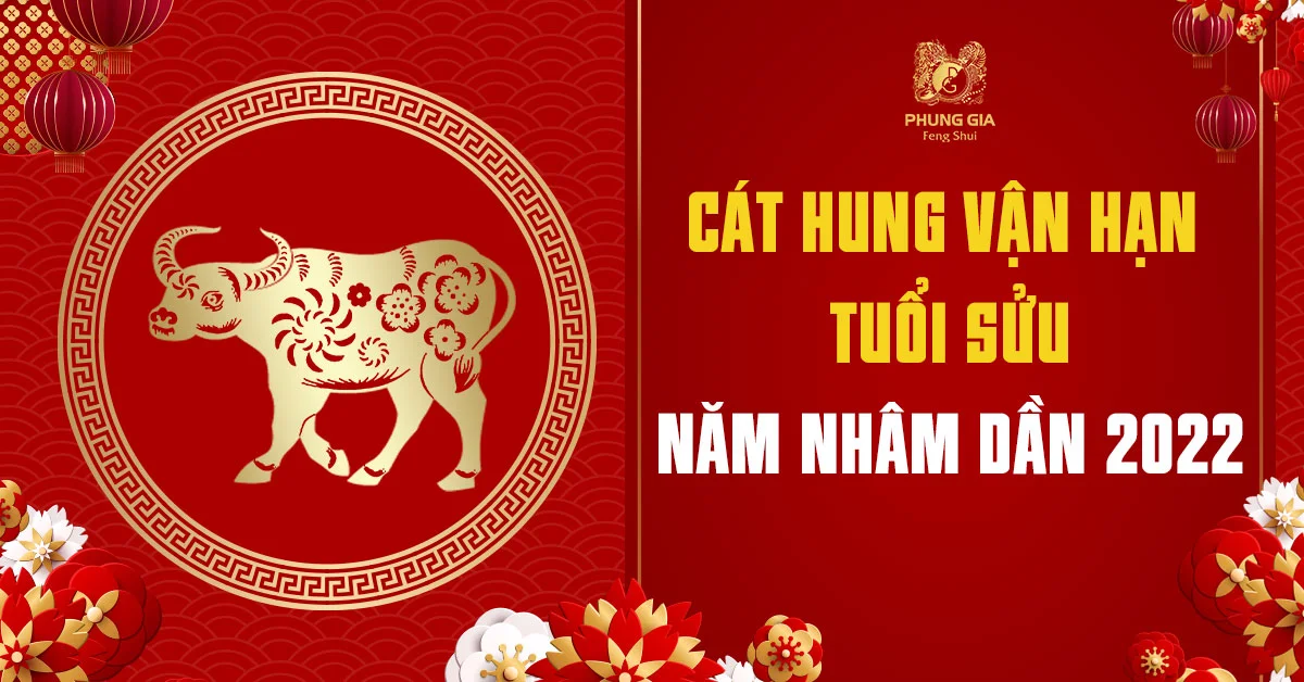 Cát Hung Vận Hạn Tuổi Sửu - Năm Nhâm Dần 2022