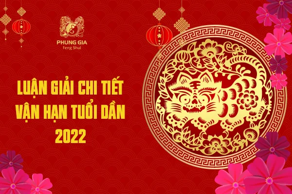 Luận Giải Chi Tiết Vận Hạn Tuổi Dần 2022