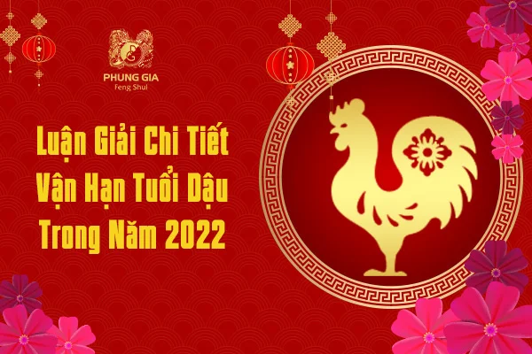 Luận Giải Chi Tiết Vận Hạn Tuổi Dậu Trong Năm 2022