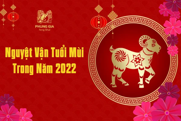 Nguyệt Vận Tuổi Mùi Trong Năm 2022