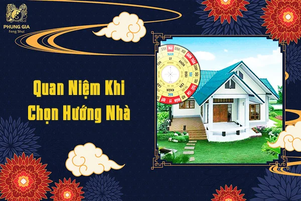 Quan Niệm Khi Chọn Hướng Nhà