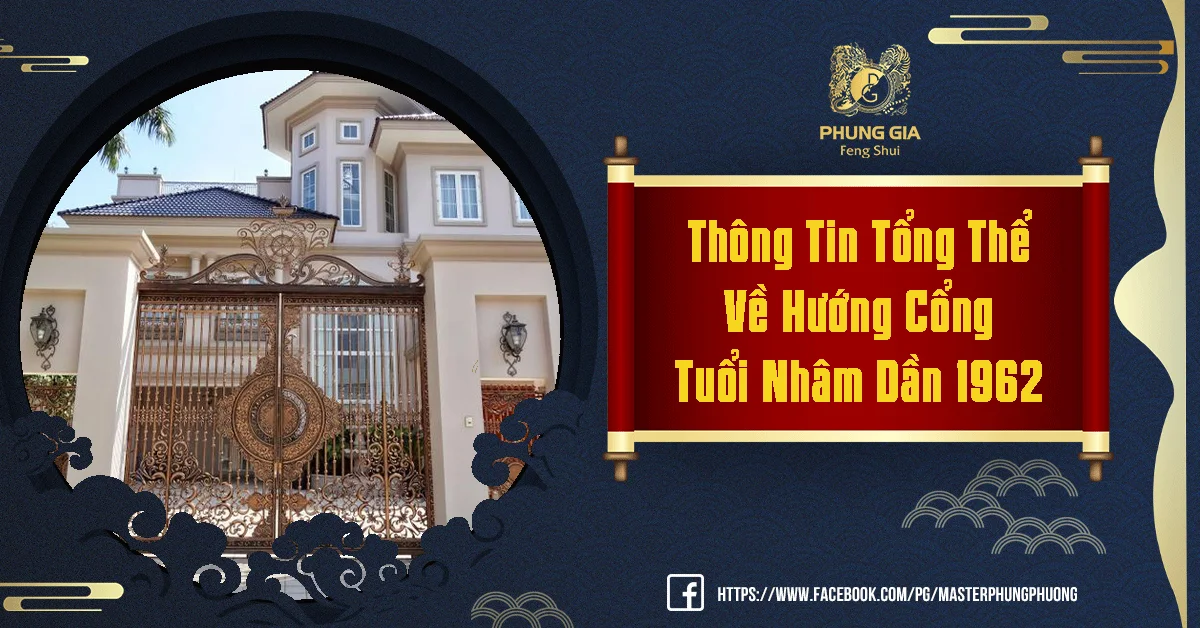 Tìm Hiểu Về Hướng Cổng Tuổi Nhâm Dần 1962