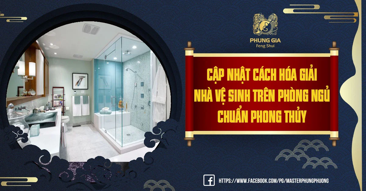 Tìm Hiểu Cách Hóa Giải Nhà Vệ Sinh Trên Phòng Ngủ