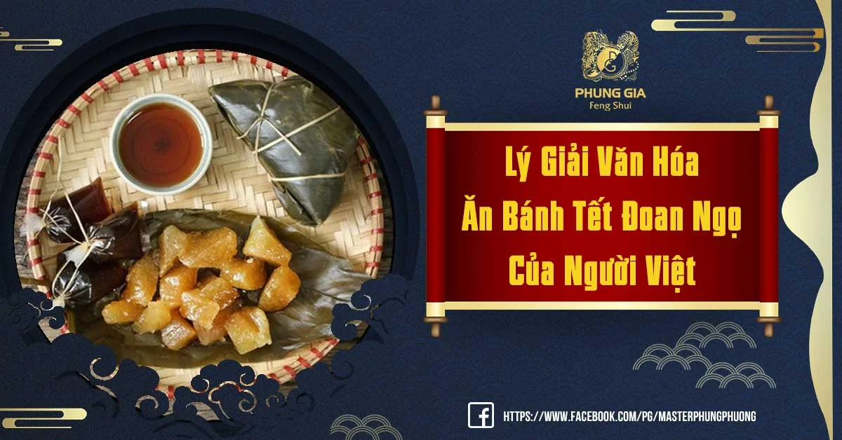Lý Giải Văn Hóa Ăn Bánh Tết Đoan Ngọ Của Người Việt