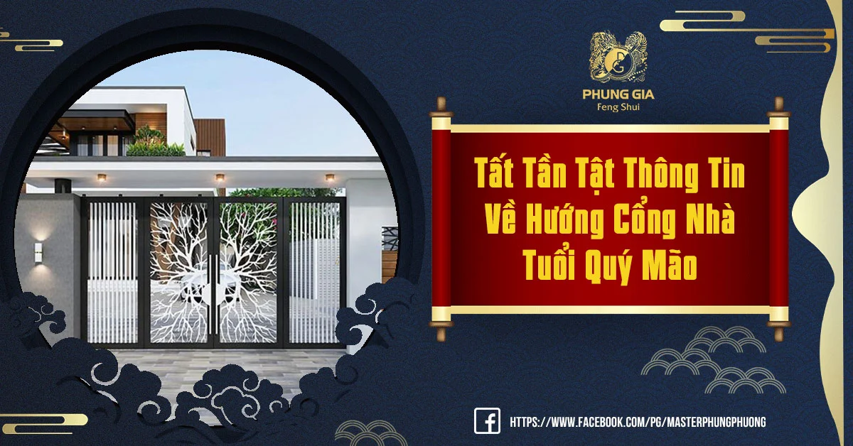Hướng Cổng Nhà Tuổi Quý Mão 1963 Giúp Gia Chủ Tài Lộc Viên Mãn