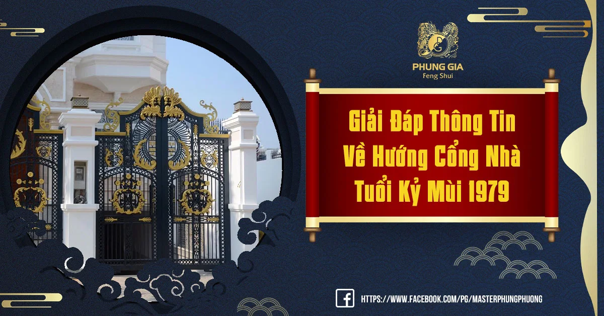 Những Điều Cần Biết Về Hướng Cổng Nhà Cho Tuổi Kỷ Mùi Tăng Vượng Khí
