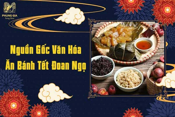 Nguồn Gốc Văn Hóa Ăn Bánh Tết Đoan Ngọ