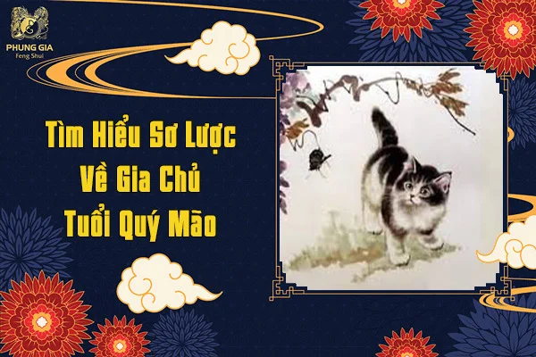 Tìm Hiểu Sơ Lược Về Gia Chủ Tuổi Quý Mão
