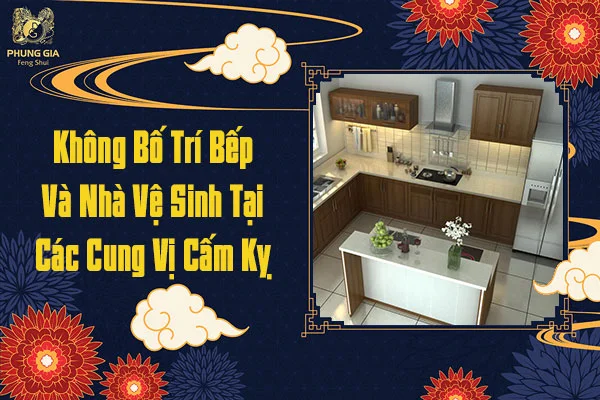 Không bố trí bếp và nhà vệ sinh tại các cung vị cấm kỵ