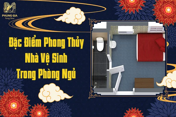 Đặc điểm phong thủy nhà vệ sinh trong phòng ngủ