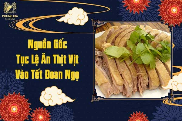 Nguồn Gốc Tục Lệ Ăn Thịt Vào Tết Đoan Ngọ