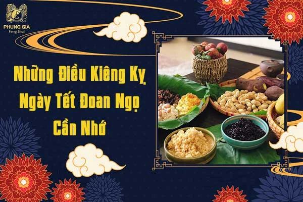 Những Điều Kiêng Kỵ Ngày Tết Đoan Ngọ Cần Nhớ