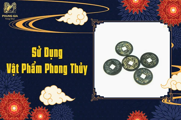 Sử Dụng Vật Phẩm Phong Thủy