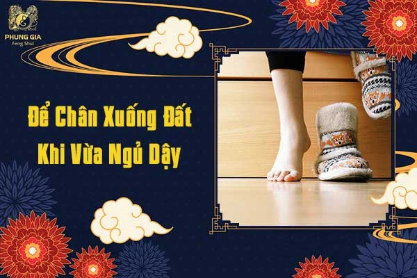 Để Chân Xuống Đất Khi Vừa Ngủ Dậy