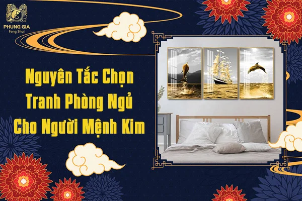Nguyên Tắc Chọn Tranh Phòng Ngủ Cho Người Mệnh Kim