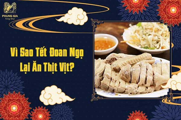 Vì Sao Tết Đoan Ngọ Lại Ăn Thịt Vịt