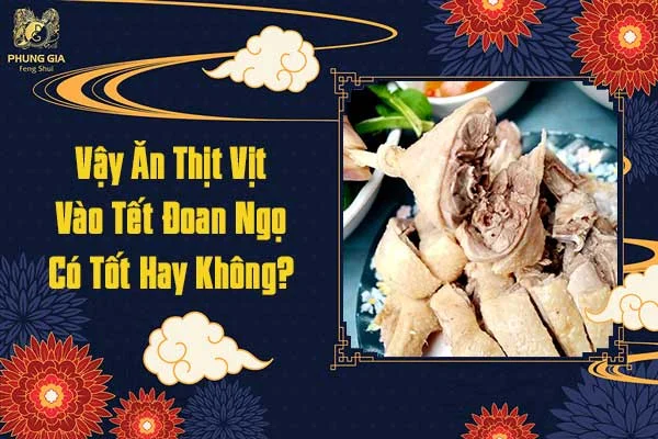 Vậy Ăn Thịt Vào Tết Đoan Ngọ Có Tốt Hay Không 