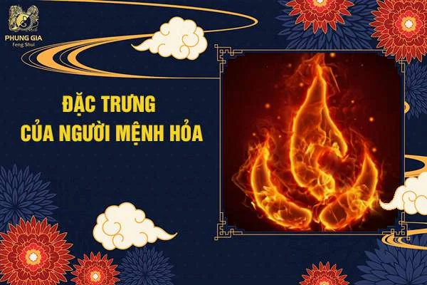 Đặc Trưng Của Mệnh Hỏa