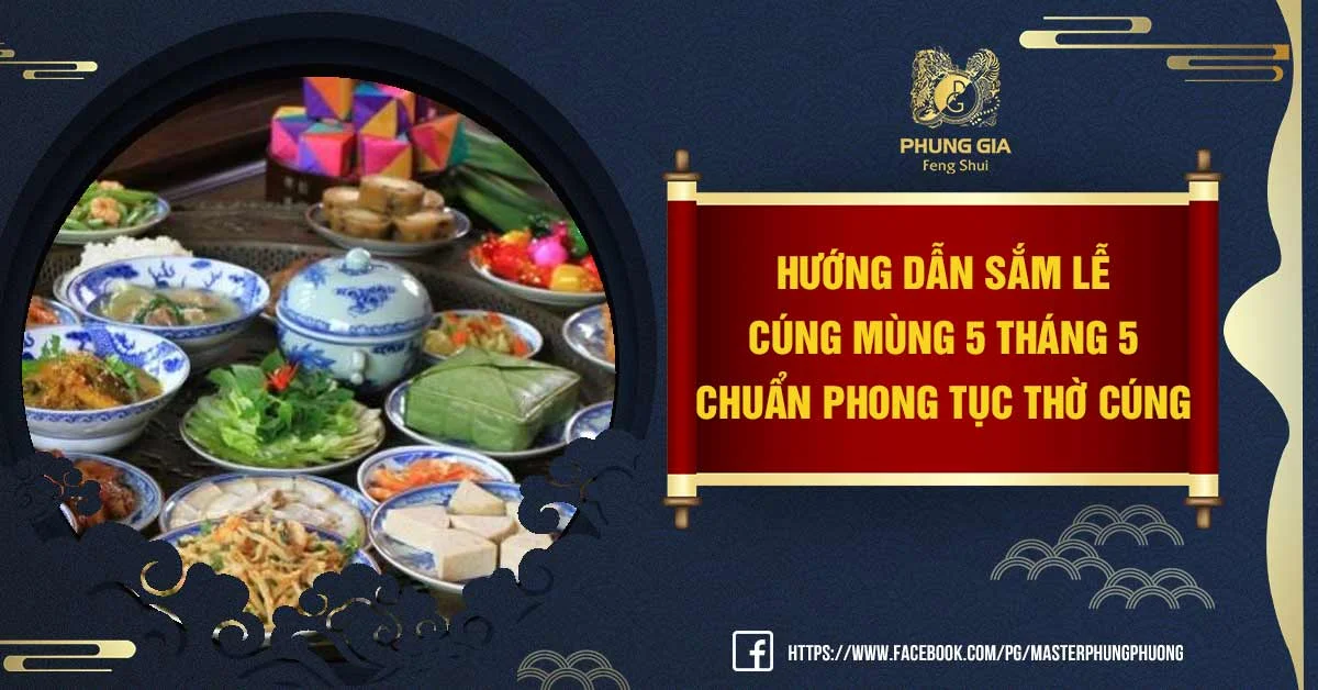 Hướng Dẫn Sắm Lễ Cúng Mùng 5 Tháng 5 Chuẩn Phong Tục Thờ Cúng