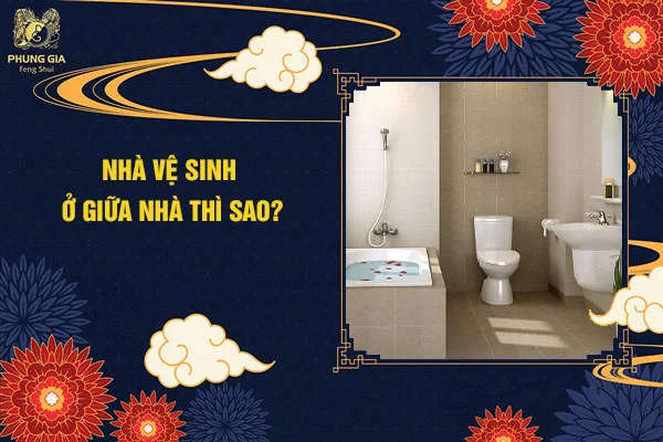 Nhà Vệ Snh Ở GIữa Nhà Thì Sao