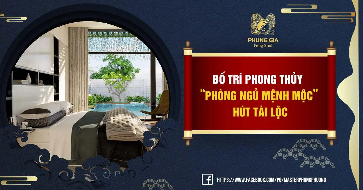 Cách Bố Trí Phong Thủy Phòng Ngủ Mệnh Mộc Chuẩn Như Của Chuyên Gia