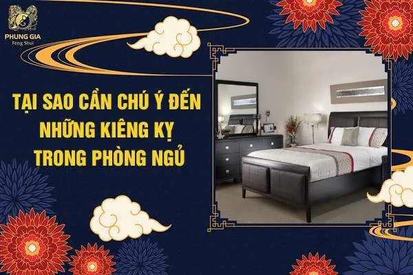 Tại Sao Cần Chú ý Đến Những Kiêng Kỵ Trong Phòng Ngủ