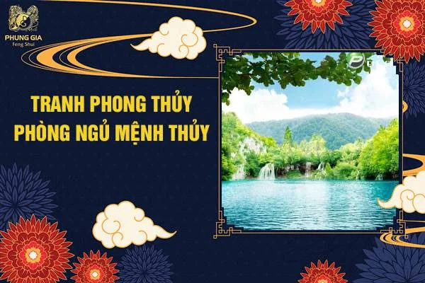 Tranh Phong Thủy Phòng Ngủ Mệnh Thủy