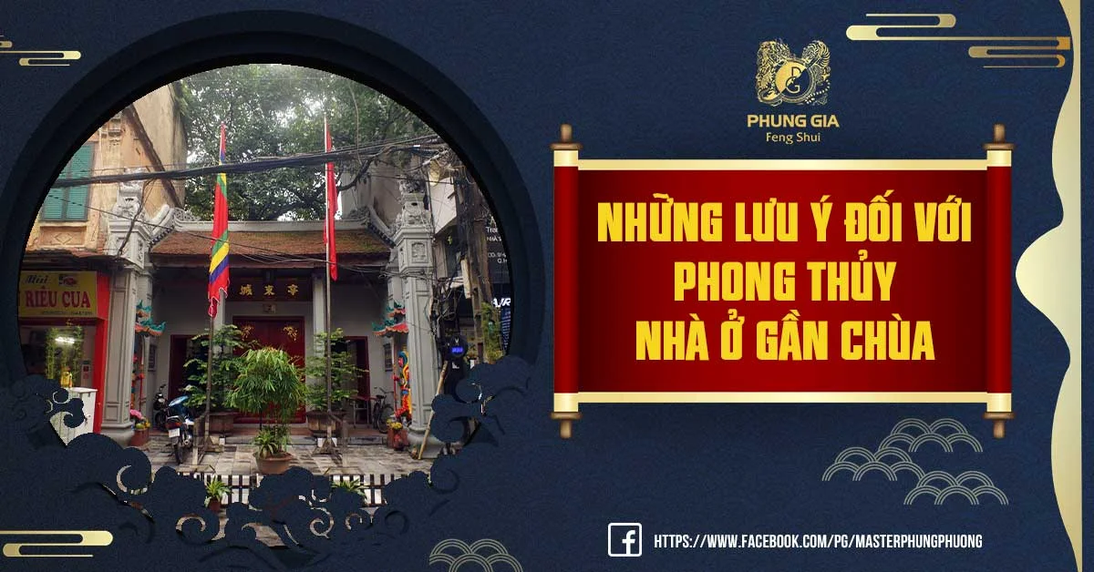 Nắm Rõ Lưu Ý Phong Thủy Nhà Ở Gần Chùa Để Gia Đình Bình An