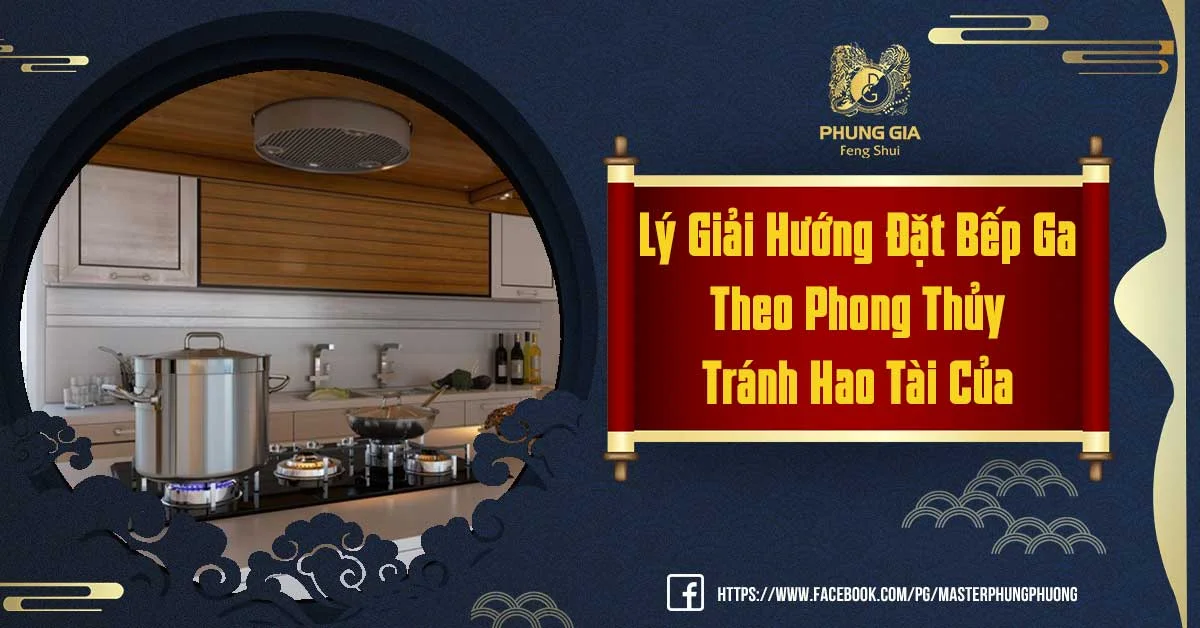Tổng Hợp Thông Tin Về Hướng Đặt Bếp Ga Theo Phong Thủy