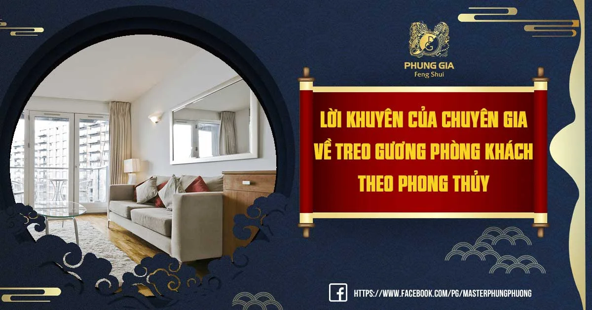 Thông Tin Chi Tiết Về Treo Gương Phòng Khách Theo Phong Thủy