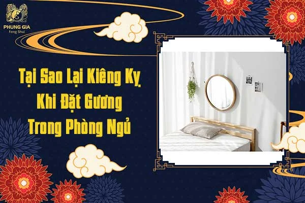 Tại Sao Lại Kiêng Kỵ Khi Đặt Gương Trong Phòng Ngủ