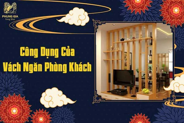 Công Dụng Của Vách Ngăn Phòng Khách