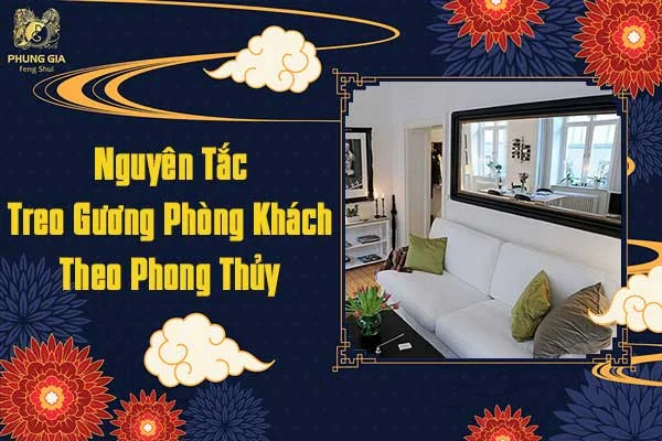 Nguyên Tắc Treo Gương Phòng Khách Theo Phong Thủy