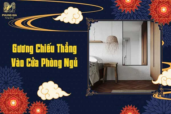 Gương Chiếu Thẳng Vào Cửa Phòng Ngủ