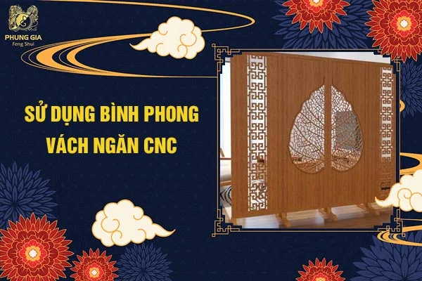 Sử Dụng Bình Phong Vách Ngăn CNC