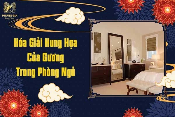 Hóa Giải Hung Cát Của Gương Trong Phòng Ngủ