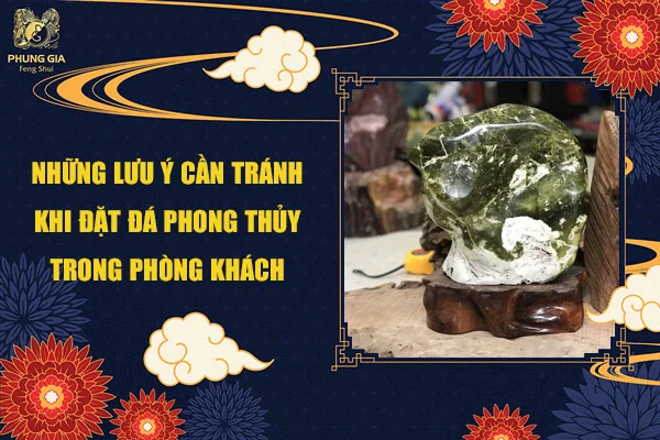 Những Lưu Ý Cần Tránh Khi Đặt Đá Phong Thủy