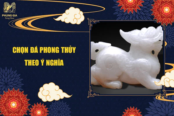 Chọn Đá Theo Ý Nghĩa