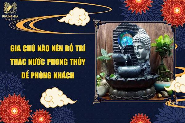 Gia Chủ Nào Nên Bố Trí Thác Nước Phong Thủy Để Phòng Khách 