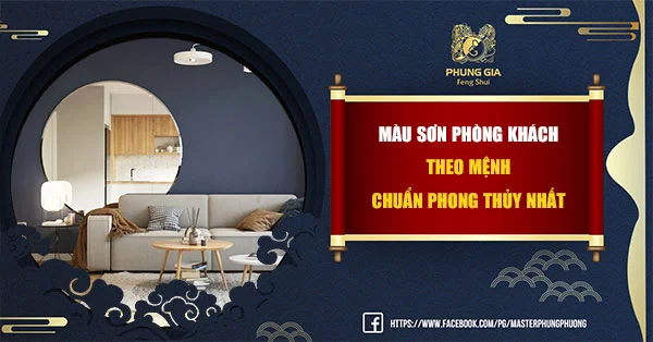 Thông Tin Chi Tiết Về Màu Sơn Phòng Khách Theo Mệnh