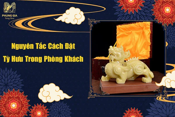 Nguyên Tắc Cách Đặt Tỳ Hưu Trong Phòng Khách