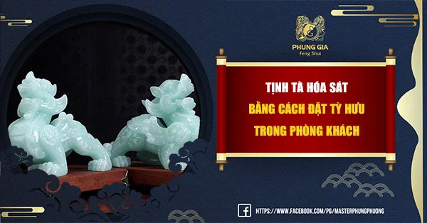 Tịch Tà Hóa Sát Bằng Cách Đặt Tỳ Hưu Trong Phòng Khách
