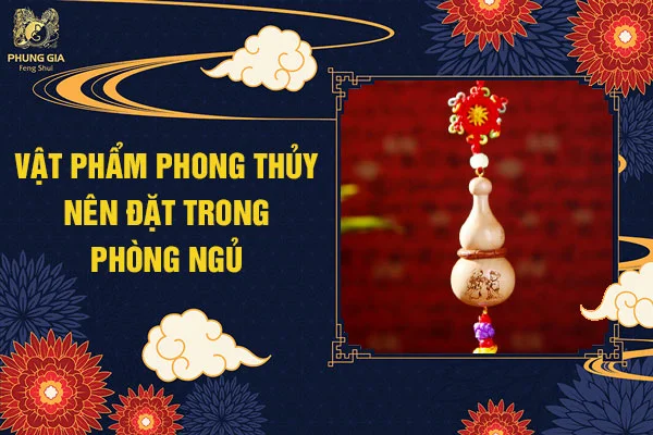 Vật Phẩm Phong Thủy Nên Đặt
