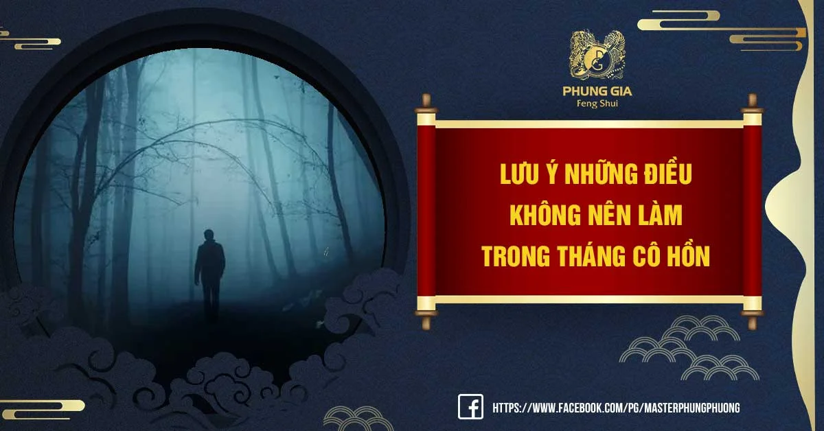 Bạn Cần Biết Những Điều Không Nên Làm Trong Tháng Cô Hồn