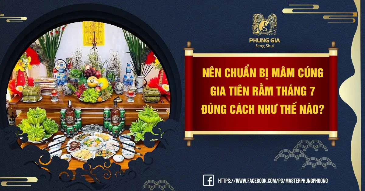 Tìm Hiểu Ngay Mâm Cúng Gia Tiên Rằm Tháng 7