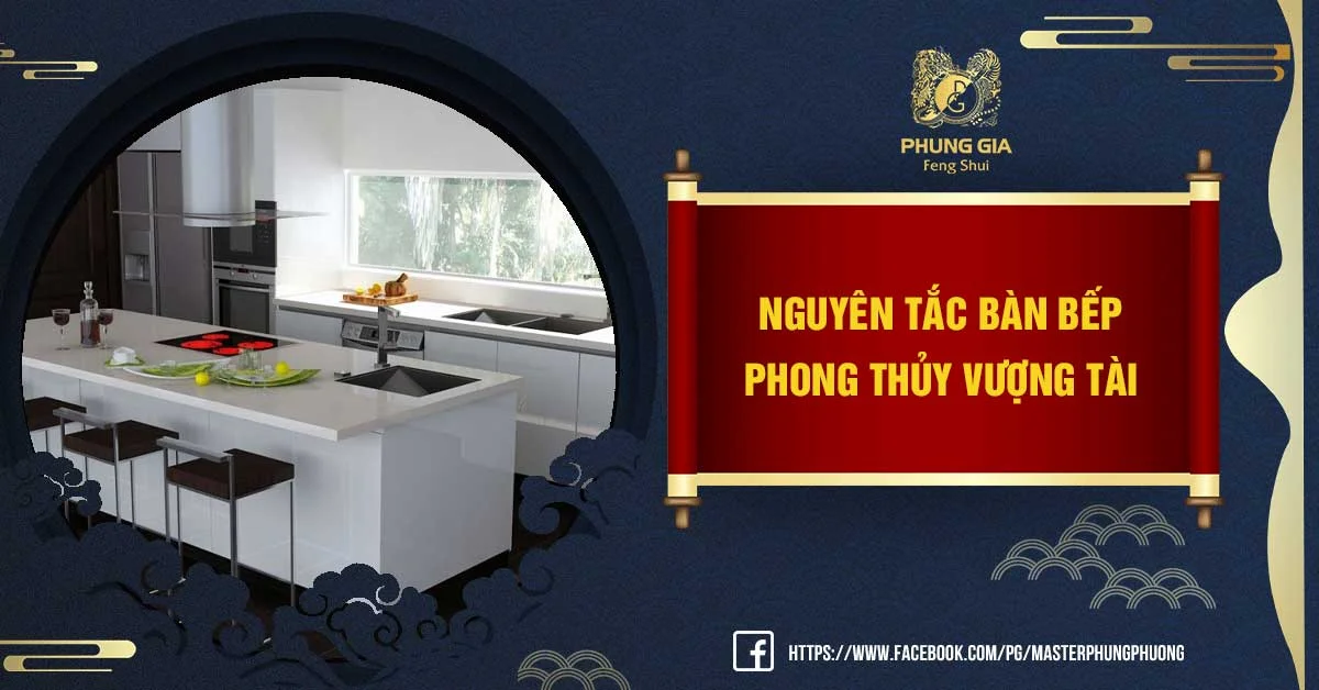 Tổng Hợp Thông Tin Về Bàn Bếp Phong Thủy Chính Xác Nhất