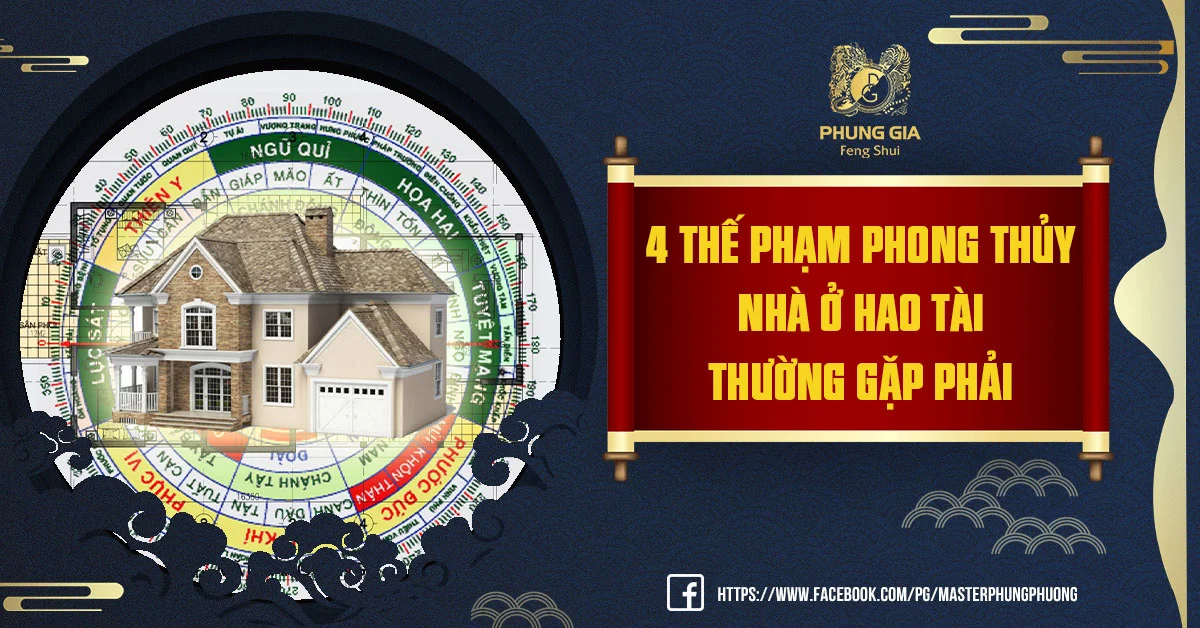 Tổng Hợp Những Thế Phạm Phong Thủy Nhà Ở Hao Tài Tổn Lộc