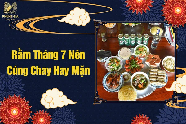 Rằm Tháng 7 Nên Cúng Chay Hay Mặn