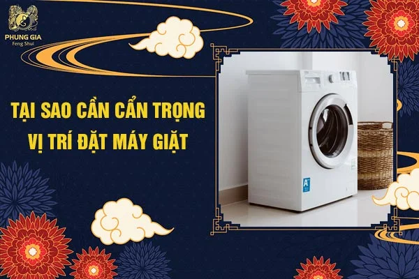 Tại Sao Cần Cẩn Trọng Vị Trí Đặt Máy Giặt